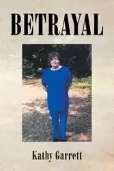 Betrayal - Garrett Kathy