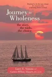 Journey to Wholeness - Larry E. Simons