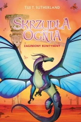 Saga Skrzydła ognia T.11 Zaginiony kontynent - Tui T. Sutherland