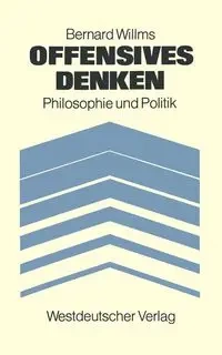 Offensives Denken - Bernard Willms