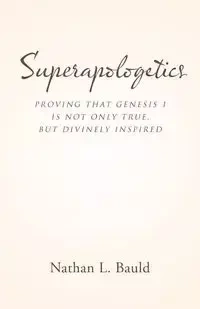 Superapologetics - Nathan L. Bauld