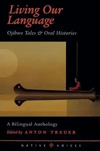 Living Our Language - Anton Treuer