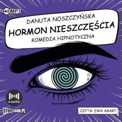 Hormon nieszczęścia. Komedia hipnotyczna audiobook - Danuta Noszczyńska