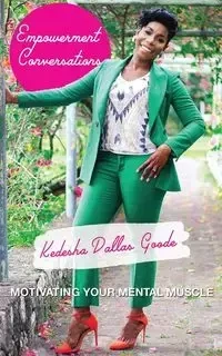 Empowerment Conversations - Dallas Goode Kedesha