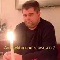 Architektur und Bauwesen 2 - Schubert Bernd