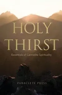 Holy Thirst - Editors at Paraclete Press