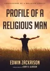 Profile of a Religious Man - Edwin Zackrison