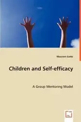 Children and Self-efficacy - Maureen Gatto