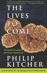 The Lives to Come - Philip Kitcher