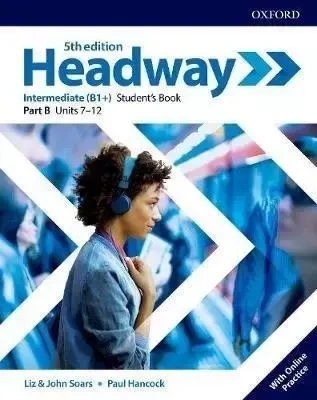 Headway 5E Intermediate B SB + online practice - Liz Soars, John Soars, Paul Hancock