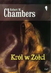 Król w Żółci - Robert W. Chambers
