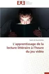 L apprentissage de la lecture littéraire à l heure du jeu vidéo - DE QUATREBARBES-S