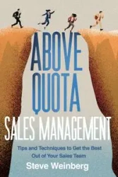 Above Quota Sales Management - Steve Weinberg