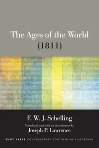 The Ages of the World (1811) - Schelling F. W. J.