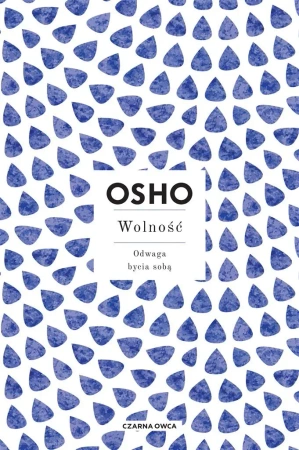Wolność. Odwaga bycia sobą - Henryk Smagacz, Osho