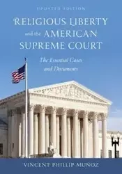 Religious Liberty and the American Supreme Court - Vincent Phillip Munoz