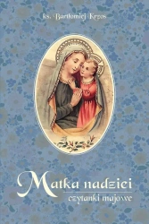 Matka nadziei. Czytanki majowe - Bartłomiej Krzos