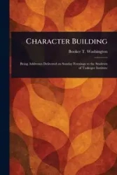 Character Building - Booker T. Washington