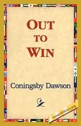 Out to Win - William Dawson Coningsby