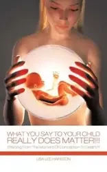 What You Say To Your Child Really Does Matter!!! - Lisa Lee Hairston