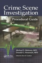 Crime Scene Investigation Procedural Guide - Michael S. Maloney