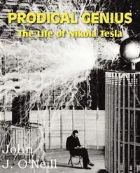 PRODIGAL GENIUS - O'Neill John J.