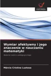 Wymiar afektywny i jego znaczenie w nauczaniu matematyki - Cristina Lustosa Márcia