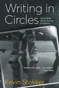 Writing in Circles - Kevin Stokker