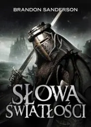 Archiwum Burzowego Światła. Tom 2. Słowa światłości - Brandon Sanderson