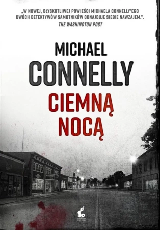 Ciemną nocą - Michael Connelly, Przemysław Hejmej