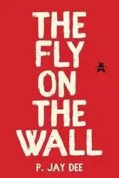 The Fly on the Wall - Jay Dee P.