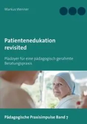 Patientenedukation revisited - Markus Wenner