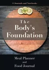 The Body's Foundation - @ Journals and Notebooks