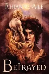 Betrayed - Aile Rhianne