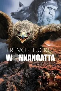 Wonnangatta - Trevor Tucker