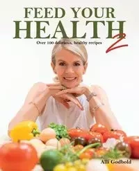 Feed Your Health 2 - Godbold Alli