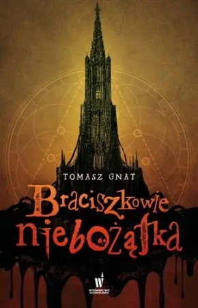 Braciszkowie niebożątka - Tomasz Gnat