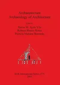 Archaeotecture - Ayán Vila Xurxo M.