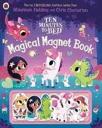 Ten Minutes to Bed Magical Magnet Book - Rhiannon Fielding