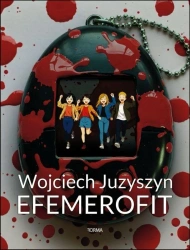 Efemerofit - Wojciech Juzyszyn