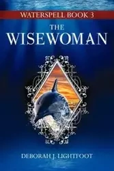 Waterspell Book 3 - Deborah J. Lightfoot