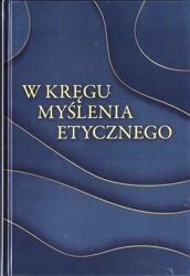 W kręgu myślenia etycznego - red. Jakub Synowiec