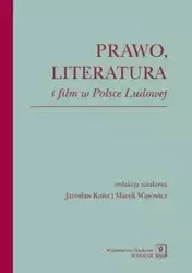 Prawo literatura i film w Polsce Ludowej - Opracowanie zbiorowe