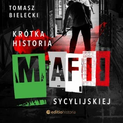 audiobook Krótka historia mafii sycylijskiej - Tomasz Bielecki