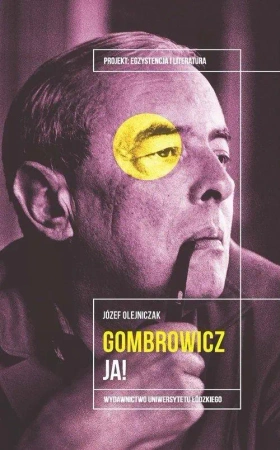 Witold Gombrowicz. Ja! - Józef Olejniczak