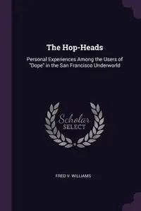 The Hop-Heads - Williams Fred V.