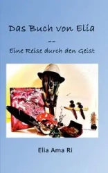 Das Buch von Elia - Elia Ama Ri