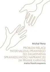 Problem relacji paternalizmu prawnego.. - Michał Peno