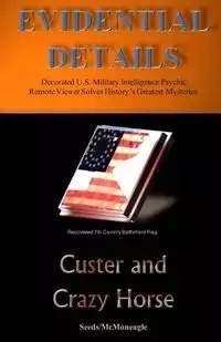 Custer and Crazy Horse - McMoneagle Seeds -