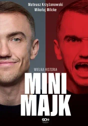 Mini Majk. Wielka historia - Mateusz Krzyżanowski, Mikołaj Milcke